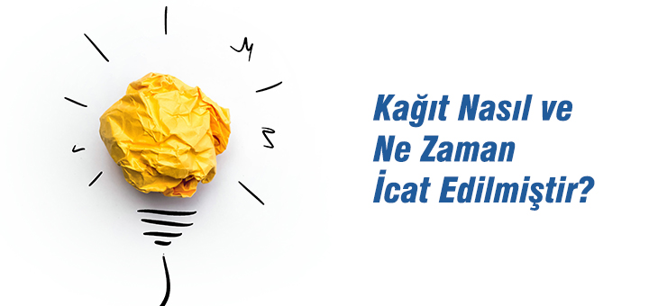 kagit nasil ve ne zaman icat edilmistir avansas blog