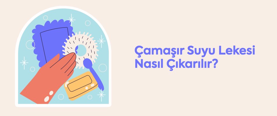çamaşır suyu lekesi nasıl çıkarılır